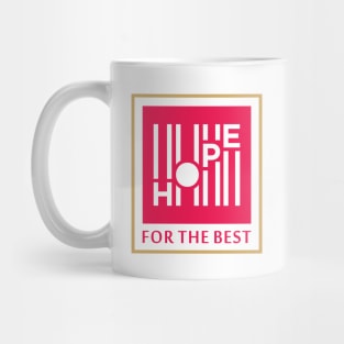 Hope For The Best Mug